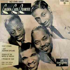 The Golden Gate Quartet - Didn't It Rain / I Just Telephon Upstairs / Joshua Fit The Battle Of Jericho / I Pitched My Tent