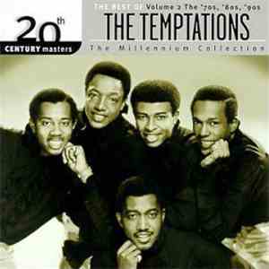 The Temptations - The Best Of The Temptations Volume 2 - The 70's, 80's, 90's