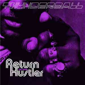 Thunderball  - Return Of The Hustler