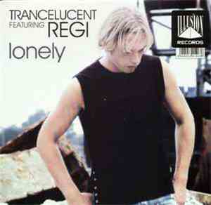 Trancelucent Featuring Regi - Lonely