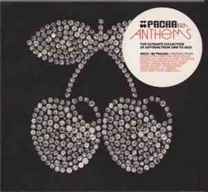 Various - Pacha Ibiza Anthems - The Ultimate Collection Of Anthems From 1990 To 2010