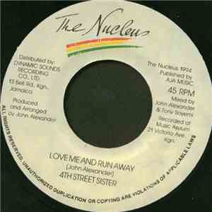 4th Street Sister - Love Me And Run Away