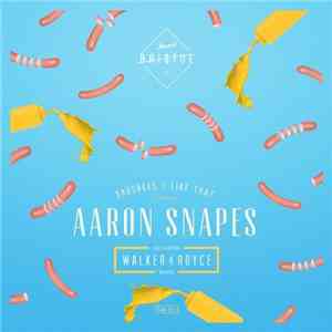 Aaron Snapes - Sausages / Like That
