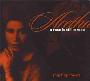Aretha Franklin - A Rose Is Still A Rose (Hip Hop Mixes)