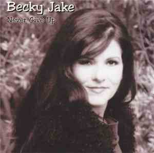 Becky Jake - Never Give Up