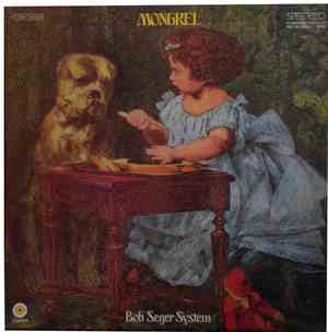 Bob Seger System - Mongrel
