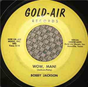 Bobby Jackson - Wow, Man! / Deep Elem Blues