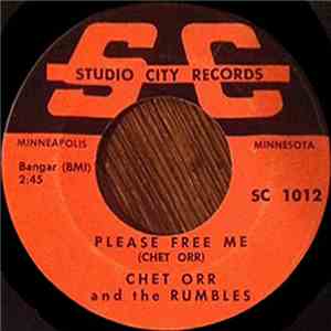 Chet Orr And The Rumbles - Please Free Me / Be Satisfied