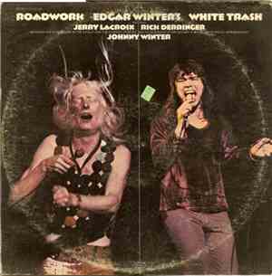 Edgar Winter's White Trash - Roadwork
