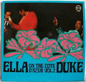 Ella Fitzgerald / Duke Ellington - Ella & Duke At The Côte D'Azur Vol.2