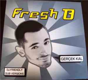 Fresh B. - Gerçek Kal