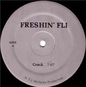 Freshin' Fli - Crack / Can You Hang / Crack City