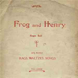 Frog And Henry - Hugo Ball