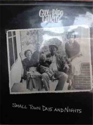 Guy And Pipp Gillette - Small Town Days And Nights