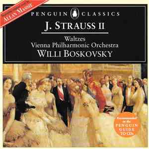 Johann Strauss ll - Vienna Philharmonic Orchestra, Willi Boskovsky - Viennese Waltzes