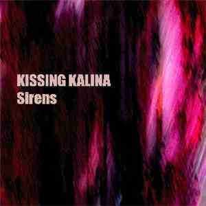 Kissing Kalina - Sirens