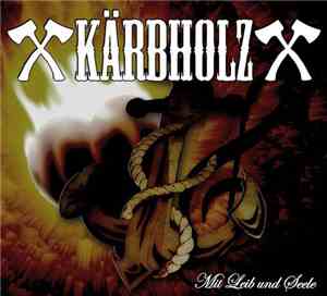 Kärbholz - Mit Leib Und Seele