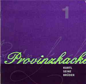 Kurtl Seine Brüder - Provinzkacke 1