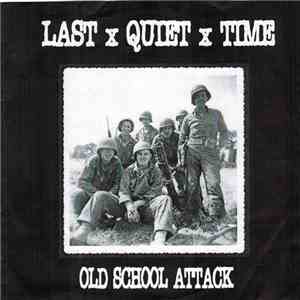 Last Quiet Time - Old School Attack