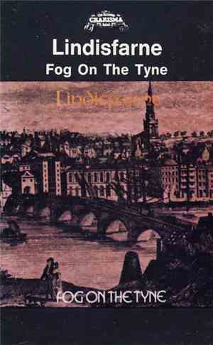 Lindisfarne - Fog On The Tyne