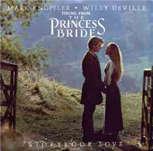 Mark Knopfler ♦ Willy DeVille - Storybook Love (Theme From The Princess Bride)