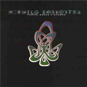 Miracle Orchestra - Forks, Bends & Spoons