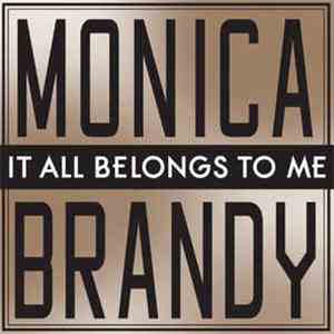 Monica & Brandy  - It All Belongs To Me