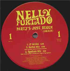 Nelly Furtado - Party's Just Begun (Again)