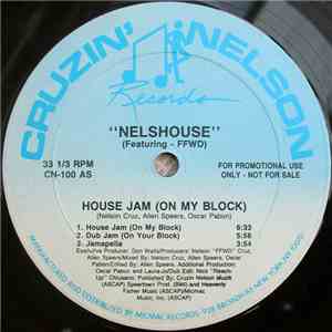 Nelshouse Featuring FFWD  - House Jam (On My Block) / Acid House