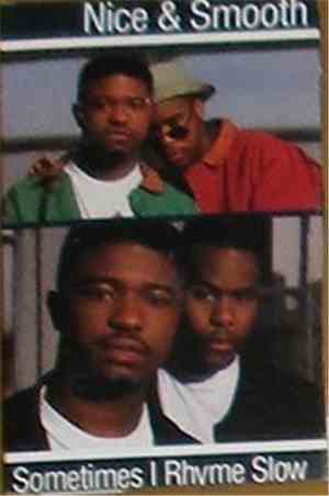Nice & Smooth - Sometimes I Rhyme Slow