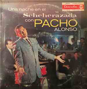 Pacho Alonso - Una Noche En El Scheherazada Con Pacho Alonso