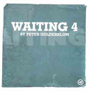 Peter Gelderblom - Waiting 4
