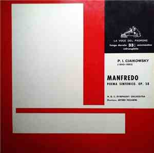 P.I. Ciaikowsky - Arturo Toscanini, N.B.C. Symphony Orchestra - Manfredo - Poema Sinfonico, Op. 58