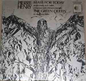Pierre Henry & Michel Colombier - Mass For Today / The Green Queen