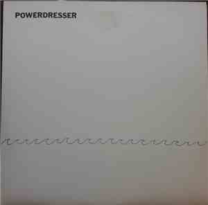 Powerdresser - If You'd Scream / Humor Me