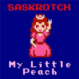 Saskrotch - My Little Peach