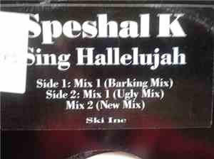 Speshal K - Sing Hallelujah