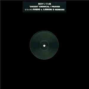 Sugizo - Chemical / Prayer (Fabio & Lemon D Remixes)