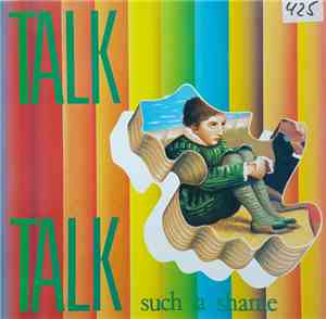 Talk Talk - Such A Shame