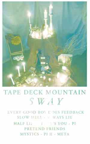 Tape Deck Mountain - Sway