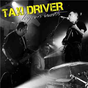 Taxi Driver  - Toujours Vivants