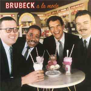 The Dave Brubeck Quartet Featuring Bill Smith - Brubeck A La Mode