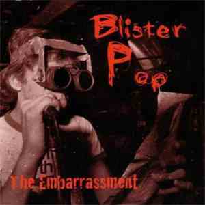 The Embarrassment - Blister Pop