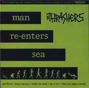 The Thrashers  - Man Re-Enters Sea