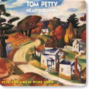 Tom Petty And The Heartbreakers - Into The Great Wide Open
