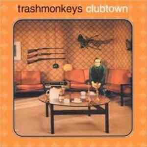 Trashmonkeys - Clubtown