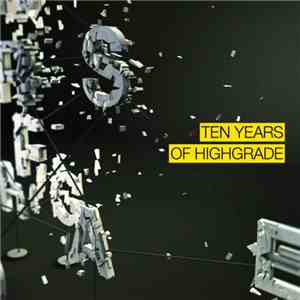 Various - Ten Years Of Highgrade