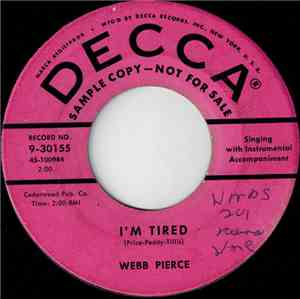 Webb Pierce - I'm Tired / It's My Way