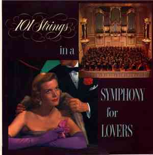 101 Strings - 101 Strings In A Symphony For Lovers