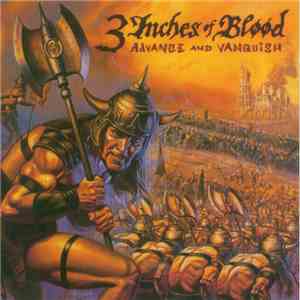 3 Inches Of Blood - Advance And Vanquish